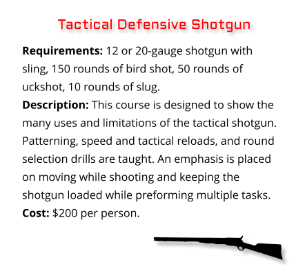 tactical defensive shotgun 12 or 20 gauge buckshot patterning speed reloads 